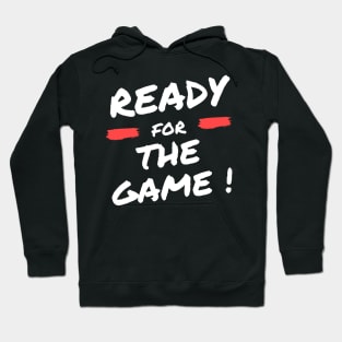 Ready for the Game motivational gamer saying Hoodie